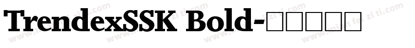 TrendexSSK Bold字体转换